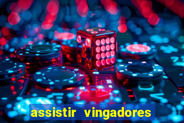 assistir vingadores guerra infinita dublado